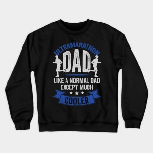 Ultra Marathon Dad Running Run Marathoner Gift Crewneck Sweatshirt